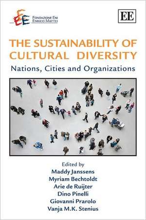 The Sustainability of Cultural Diversity – Nations, Cities and Organizations de Maddy Janssens