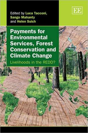 Payments for Environmental Services, Forest Cons – Livelihoods in the REDD? de Luca Tacconi