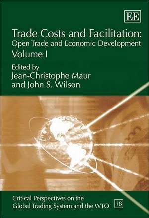 Trade Costs and Facilitation: Open Trade and Economic Development de Jean–christophe Maur