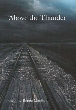 Above the Thunder de R. Manfredi