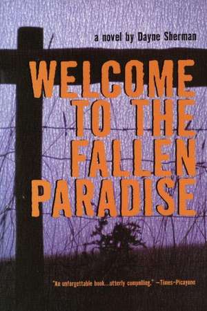 Welcome to the Fallen Paradise de Dayne Sherman