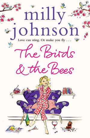 The Birds and the Bees de Milly Johnson