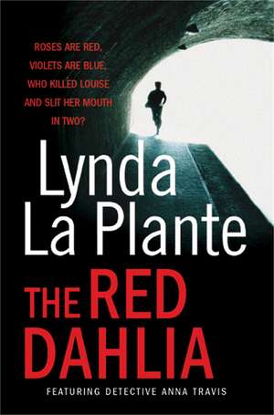 The Red Dahlia de Lynda La Plante