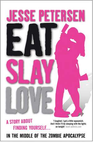 Eat, Slay, Love de Jesse Petersen