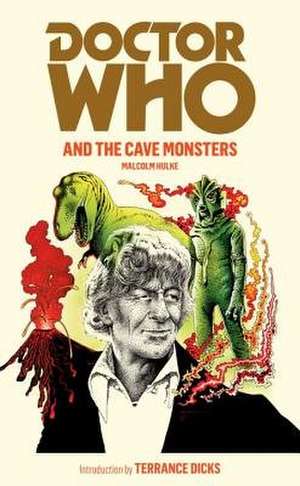 Doctor Who and the Cave Monsters de Malcolm Hulke