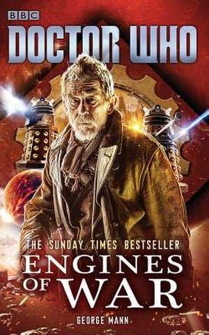 Doctor Who: Engines of War de George Mann