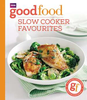 Good Food: Slow cooker favourites de Good Food Guides