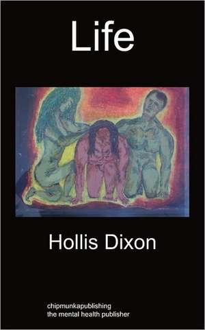 Life de Hollis Dixon