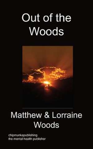 Out of the Woods de Matthew B. Woods