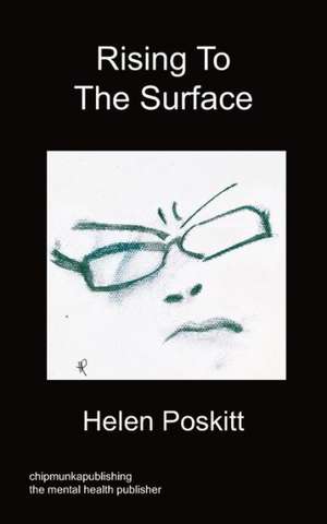 Rising to the Surface: Mental Health de Helen Poskitt