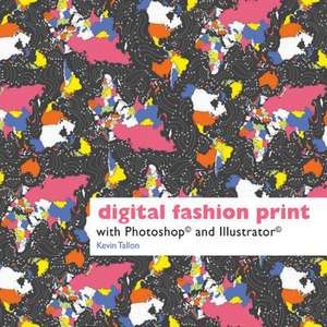 Digital Fashion Print with Photoshop and Illustrator: A 30-Day Plan de Kevin Tallon