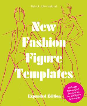 New Fashion Figure Templates de Patrick John Ireland