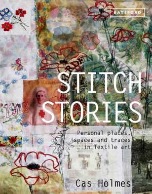 Stitch Stories de Cas Holmes