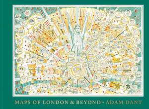 Maps of London and Beyond de Adam Dant