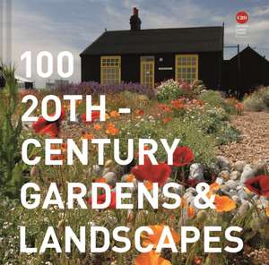 100 20th-Century Gardens & Landscapes de Twentieth Century Society