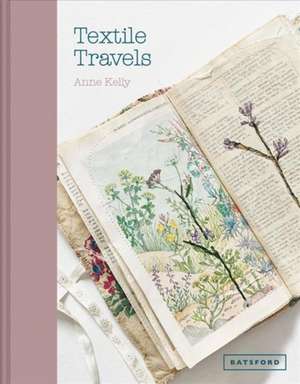 Textile Travels de Anne Kelly