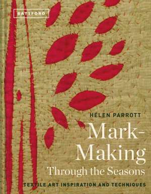 Mark-Making Through the Seasons de Helen Parrott