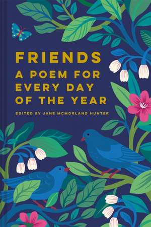 Friends: A Poem for Every Day of the Year de Jane McMorland Hunter