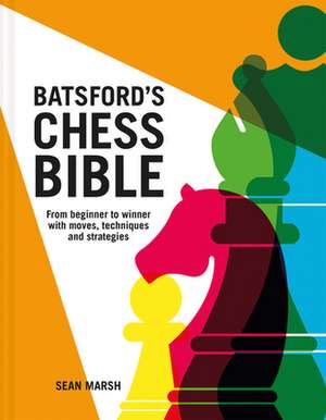 Batsford's Chess Bible de Sean Marsh