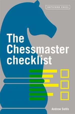 The Chessmaster Checklist de Andrew Soltis