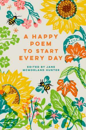 A Happy Poem to Start Every Day de Jane McMorland Hunter