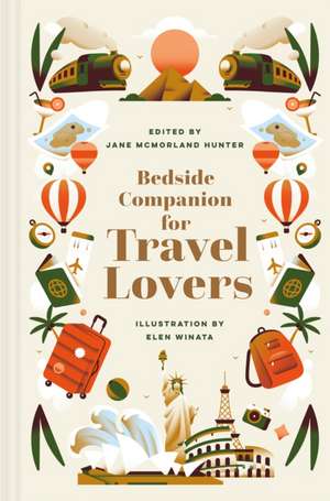 Bedside Companion for Travel Lovers de Jane McMorland Hunter