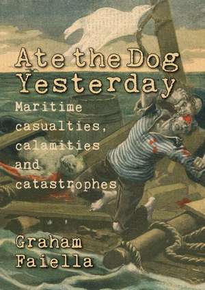 Ate the Dog Yesterday de Graham Faiella