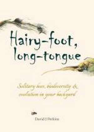 Hairy-foot, long-tongue de David J. Perkins