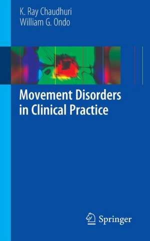 Movement Disorders in Clinical Practice de K. Ray Chaudhuri