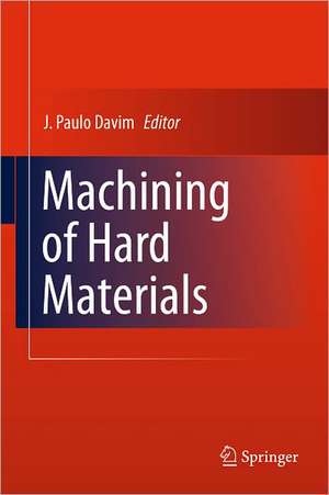 Machining of Hard Materials de J. Paulo Davim