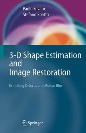 3-D Shape Estimation and Image Restoration: Exploiting Defocus and Motion-Blur de Paolo Favaro