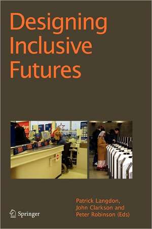 Designing Inclusive Futures de P. Langdon