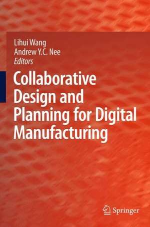 Collaborative Design and Planning for Digital Manufacturing de Lihui Wang