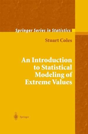 An Introduction to Statistical Modeling of Extreme Values de Stuart Coles