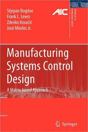 Manufacturing Systems Control Design de Stjepan Bogdan
