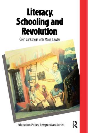 Literacy, Schooling And Revolution de Colin Lankshear