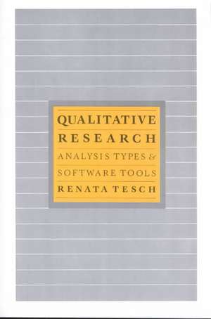 Qualitative Research: Analysis Types and Software de Renata Tesch