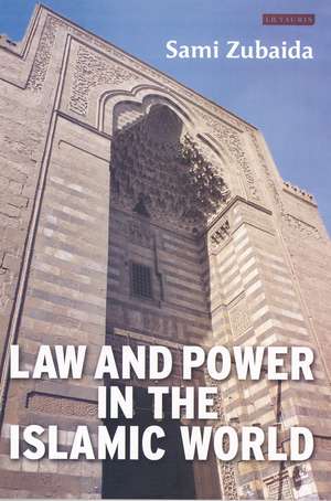 Law and Power in the Islamic World de Sami Zubaida