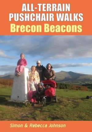 All Terrain Pushchair Walks Brecon Beacons de Simon Johnson