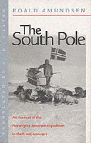 The South Pole de Captian Roald Amundsen