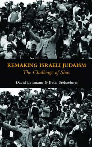 Remaking of Israeli Judaism de David Lehmann