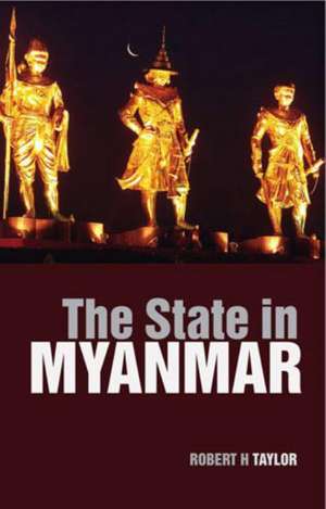 Taylor, R: State in Myanmar de Robert H. Taylor