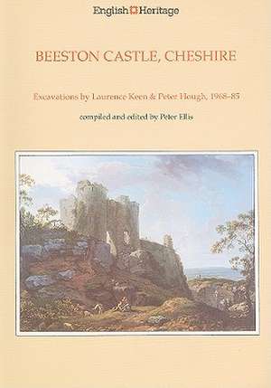 Beeston Castle, Cheshire: A Report on the Excavations 1968-85 [With Transparency(s)] de Laurence Keen