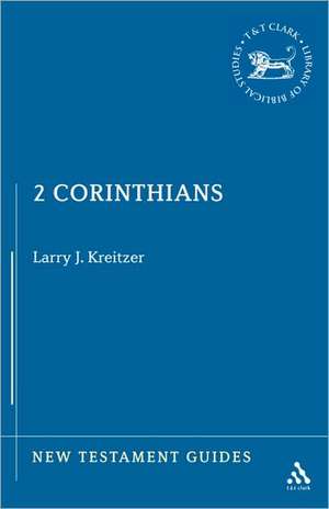 2 Corinthians de Larry Joseph Kreitzer