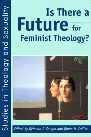 Is There a Future for Feminist Theology? de Deborah Sawyer