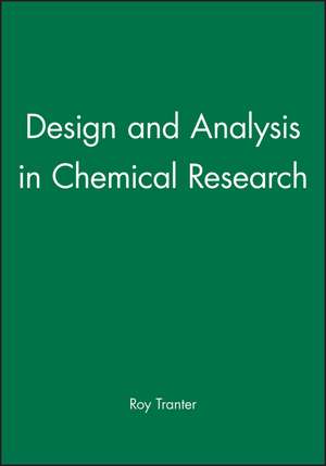 Design and Analysis in Chemical Research de RL Tranter