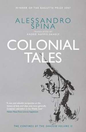 The Confines Of The Shadow: Colonial Tales de Alessandro Spina