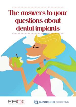 The answers to your questions about dental implants de European Association for Osseointegration (EAO) 