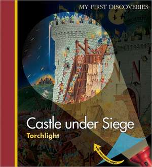 Castle Under Seige: Past and Present de Claude Delafosse