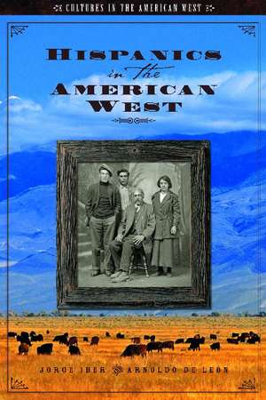 Hispanics in the American West de Jorge Iber